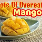 Eating Too Many Mango May Cause These Health Problems Health problems by eating too many Mangoes