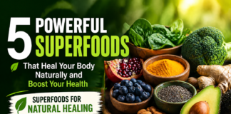 5 Powerful Superfoods for Health That Naturally Heal Your Body 5 Powerful Superfoods That Heal Your Body Naturally and Boost Your Health