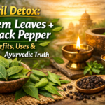 Powerful Benefits of Neem Leaves with Black Pepper: Ayurvedic Truth & How to Use (2026) Neem Leaves with Black Pepper in April